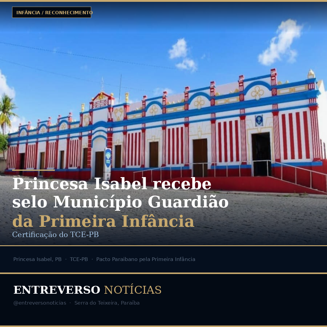 Princesa Isabel recebe selo "Município Guardião da Primeira Infância" do TCE-PB