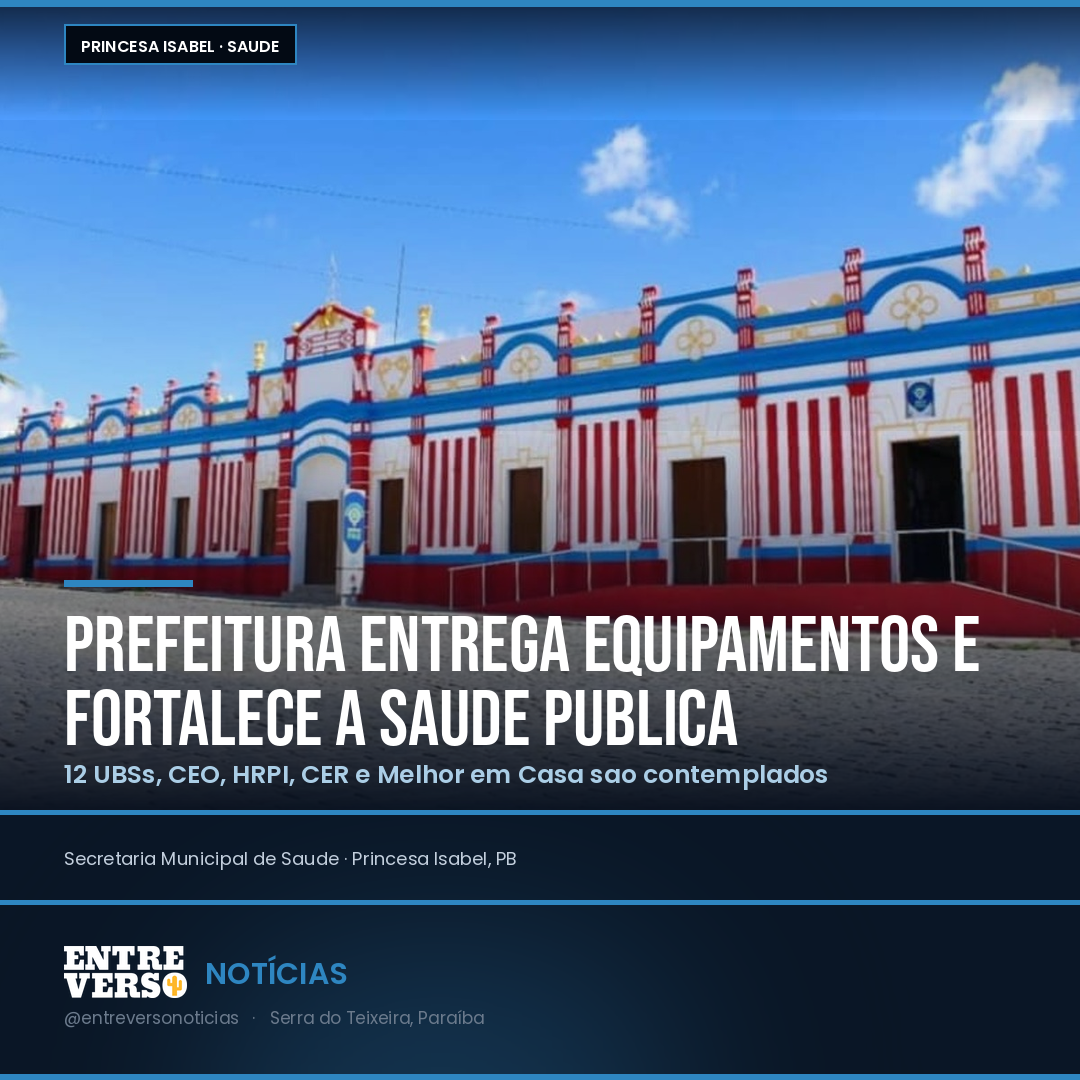 Prefeitura entrega equipamentos e fortalece a saúde pública em Princesa Isabel