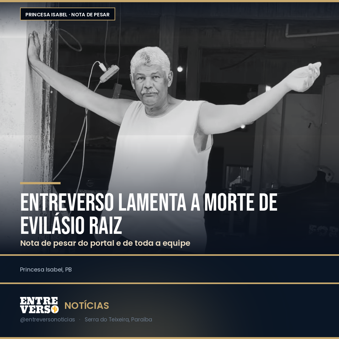 Entreverso lamenta a morte de Evilásio Raiz