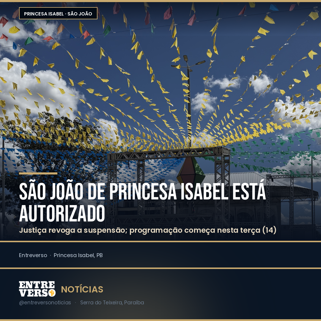 Justiça autoriza o São João de Princesa Isabel e revoga a suspensão