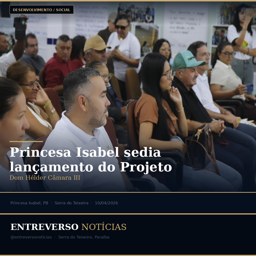 Princesa Isabel sedia lançamento do Projeto Dom Hélder Câmara III no território Serra do Teixeira